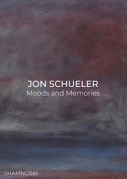 [Shamnoski Catalog for Jon Schueler: Moods and Memories]